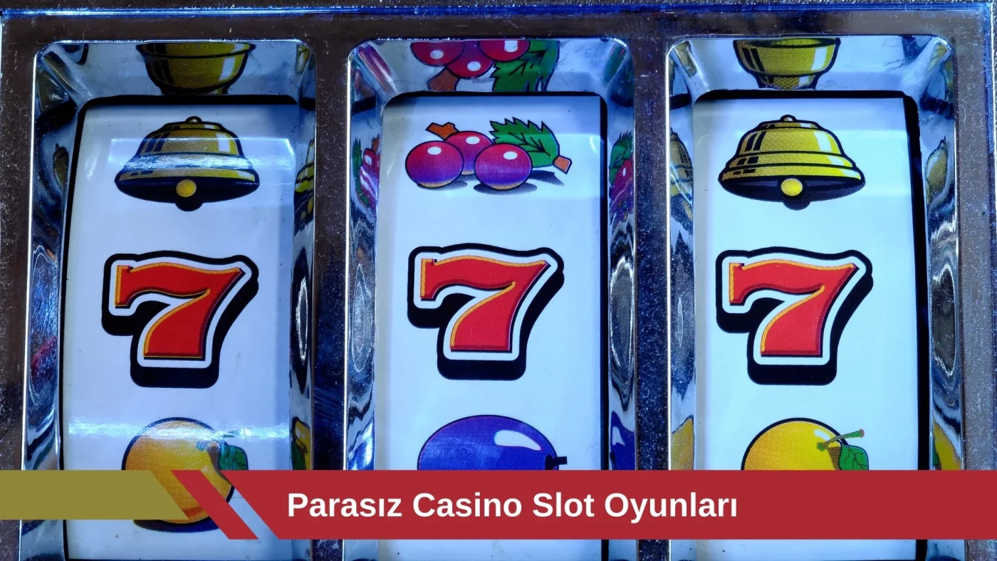 Parasız Casino Slot Oyunları