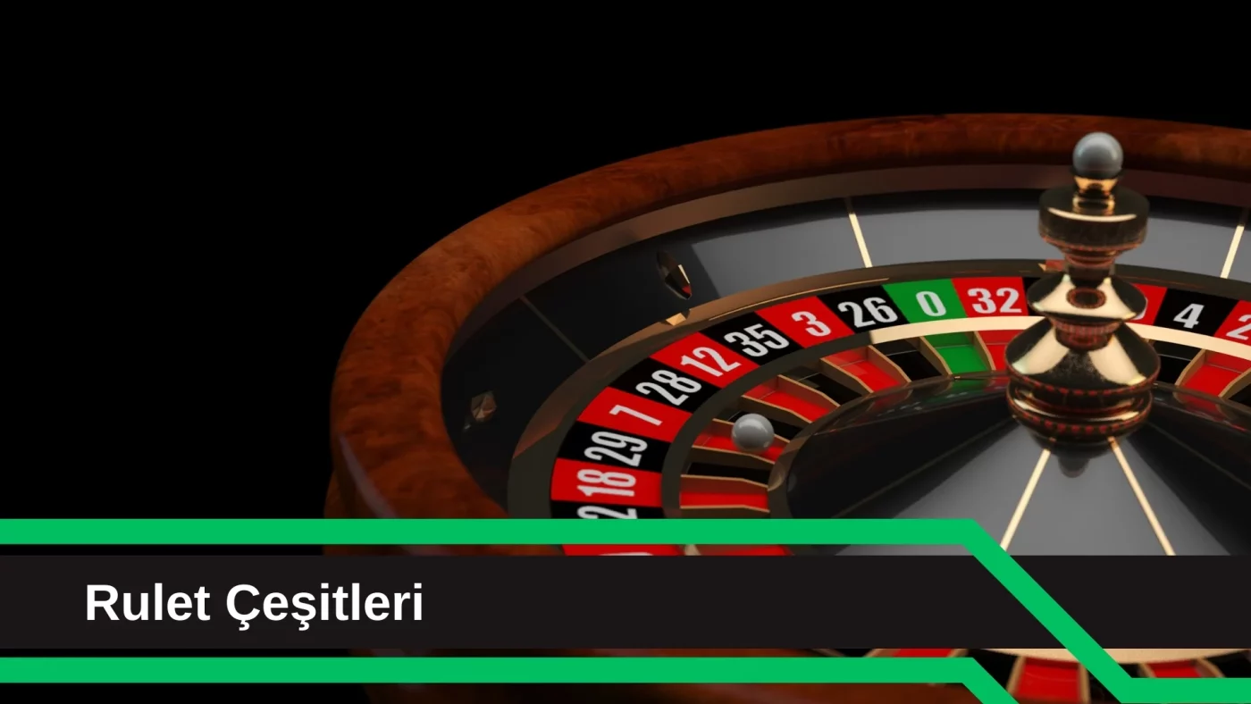 Rulet Çeşitleri