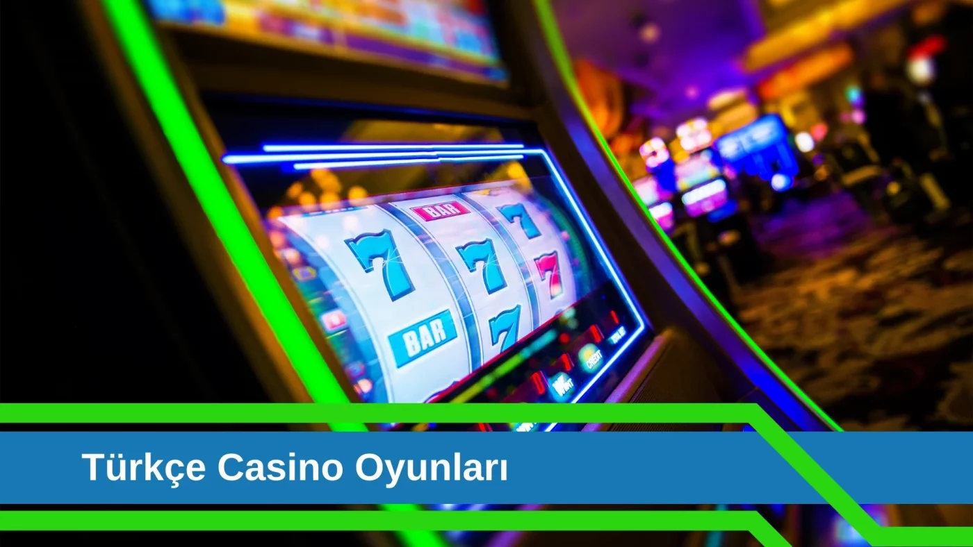 Türkçe Casino Oyunları